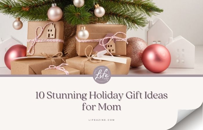 10 Stunning Gifts For Mom | What to Get This Christmas