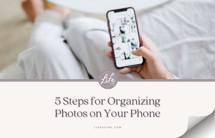5 Steps for Organizing Photos on Your Mobile Phone
