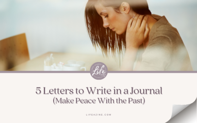 5 Letters to Write in a Journal (Make Peace With the Past)