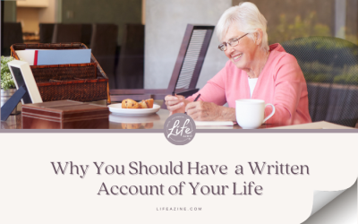 Why You Should Have a Written Account of Your Life