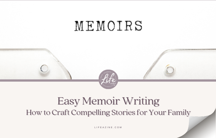 Easy Memoir Writing: How to Craft Compelling Stories for Your Family
