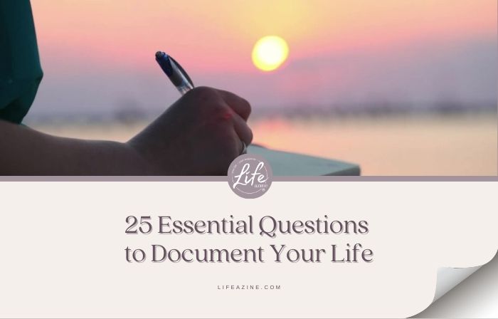 25 Essential Questions to Document Your Life